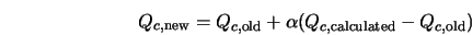  Q_{c,\rm new} = Q_{c,\rm old} + \alpha (Q_{c,\rm calculated} - Q_{c,\rm old}) 
