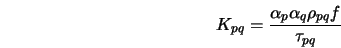  K_{pq} = \frac{\alpha_p \alpha_q \rho_{pq} f}{\tau_{pq}} 