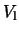 $V_{\rm l}$