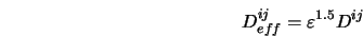  D^{ij}_{eff} = \varepsilon^{1.5}D^{ij} 
