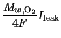 $\displaystyle \frac{M_{w,{\rm O}_2}}{4F} I_{\rm leak}$