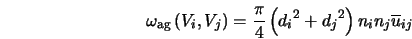 \omega_{\rm ag} \left( V_i , V_j \right) = \frac{\pi}{4} \left( {d_i}^2 + {d_j}^2 \right) n_i n_j \overline{u}_{i j} 