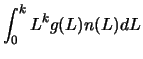 $\displaystyle \int_{0}^{k}L^{k}g(L)n(L)dL$