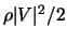 $\rho \vert V\vert^2/2$