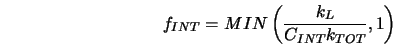  f_{INT} = MIN\left(\frac{k_L}{C_{INT}k_{TOT}},1\right) 