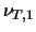 $\nu_{T,1}$