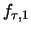 $f_{\tau,1}$