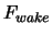 $\displaystyle F_{wake}$
