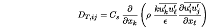  D_{T,ij} = C_s \; \frac{\partial}{\partial x_k} \left(\rho ... ...c{\partial \overline{u'_{i} u'_{j}}}{\partial x_{\ell}}\right) 