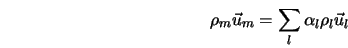  \rho_{m} \vec {u}_m = \sum_{l} \alpha_{l} \rho_{l} \vec {u}_l 
