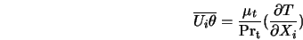  \overline{U_{i}\theta} = \frac{\mu_{t}}{\rm Pr_{t}}(\frac{\partial T}{\partial X_{i}}) 