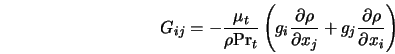  G_{ij} = - \frac{\mu_t}{\rho {\rm Pr}_t} \left(g_i \frac{\p... ...\partial x_j} + g_j \frac{\partial \rho}{\partial x_i} \right) 