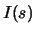 $I(s)$
