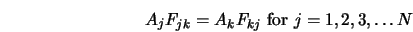  A_j F_{jk} = A_k F_{kj} \mbox{ for } j=1,2,3, \ldots N 