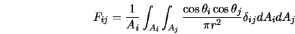  F_{ij} = \frac{1}{A_i} \int_{A_i} \int_{A_j} \frac{\cos \theta_i \cos \theta_j}{\pi r^2} \delta_{ij} dA_i dA_j 