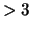 $>3$