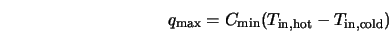 q_{\rm max} = C_{\rm min} (T_{\rm in,hot} - T_{\rm in,cold}) 