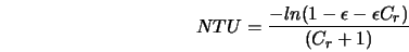  NTU = \frac{-ln({1-\epsilon - \epsilon C_r})}{(C_r + 1)} 