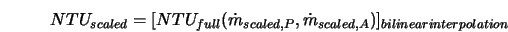  NTU_{scaled} = [NTU_{full} (\dot m_{scaled,P} , \dot m_{scaled,A})]_{bilinear interpolation} 