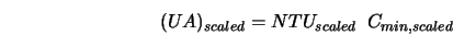  (UA)_{scaled} = NTU_{scaled} \;\; C_{min,scaled} 