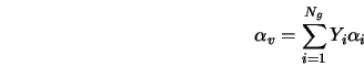  \alpha_v = \sum_{i=1}^{N_g} Y_i\alpha_i 