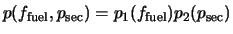 $p(f_{\rm fuel},p_{\rm sec}) = p_1(f_{\rm fuel})p_2(p_{\rm sec})$