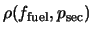 $\rho (f_{\rm fuel},p_{\rm sec})$