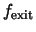 $f_{\rm exit}$