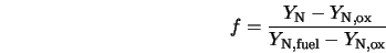  f = \frac{Y_{\rm N} - Y_{\rm N, ox}}{Y_{\rm N, fuel} - Y_{\rm N, ox}} 