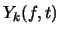 $Y_k(f,t)$