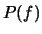 $P(f)$
