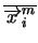 $\overline{\overrightarrow{x}^m_i}$