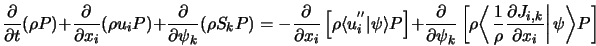  \frac{\partial}{\partial t} (\rho P) + \frac{\partial}{\part... ...{i,k}}{\partial x_i} \right\vert \psi \right\rangle} P \right] 