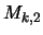 $\displaystyle M_{k,2}$