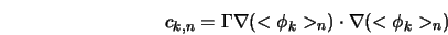  c_{k,n} = \Gamma \nabla(<\phi_k>_n ) \cdot \nabla(<\phi_k>_n ) 