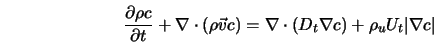  \frac{\partial {\rho c}}{\partial t} + \nabla \cdot (\rho {... ...\left(D_t \nabla c \right) + \rho_u U_t \vert \nabla c \vert 