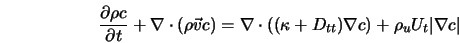  \frac{\partial {\rho c}}{\partial t} + \nabla \cdot (\rho {... ... D_{tt}) \nabla c \right) + \rho_u U_{t} \vert \nabla c \vert 