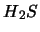 $H{_2}S$