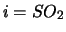 $i = SO_2$