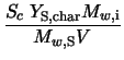 $\displaystyle \frac{S_{c} \; Y_{\rm S, char} M_{w,{\rm i}}}{M_{w,{\rm S}} V}$