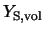 $Y_{\rm S, vol}$