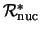 ${\cal R}_{\rm nuc}^*$