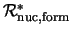 ${\cal R}_{\rm nuc, form}^*$