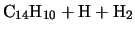 $\displaystyle \mbox{C$_{14}$H$_{10}$} + \mbox{H} + \mbox{H$_2$}$