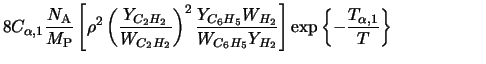 $\displaystyle 8 C_{\alpha,1} \frac{N_{\rm A}}{M_{\rm P}} \left[ \rho^{2} \left(... ...}Y_{H_{2}}} \right] \exp \left\{-\frac{T_{\alpha, 1}}{T} \right\} \hspace{.8in}$