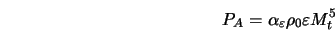  P_A = \alpha_{\varepsilon} \rho_0 \varepsilon M_t^5 