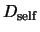$\displaystyle D_{\rm self}$