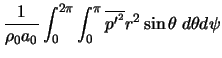 $\displaystyle \frac{1}{\rho_0 a_0} \int_0^{2\pi} \int_0^{\pi} \overline{p^{\prime^2}} r^2 \sin \theta \; d\theta d\psi$
