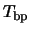 $T_{\rm bp}$