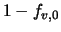 $1 - f_{v,0}$